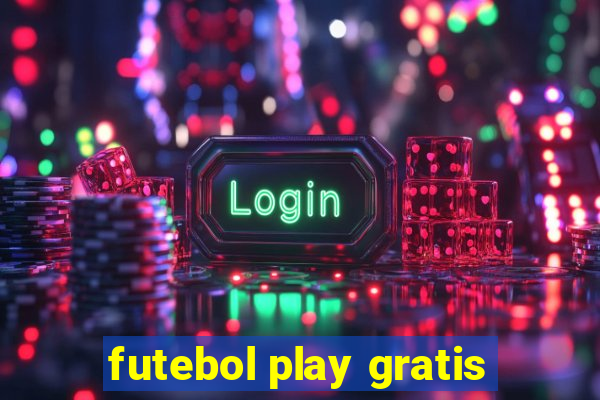 futebol play gratis